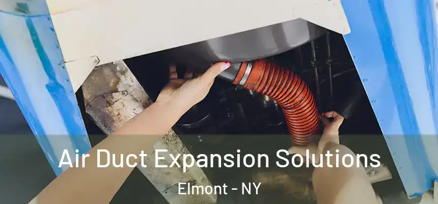  Air Duct Expansion Solutions Elmont - NY