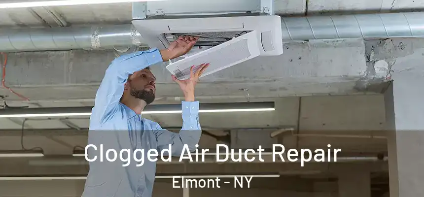  Clogged Air Duct Repair Elmont - NY