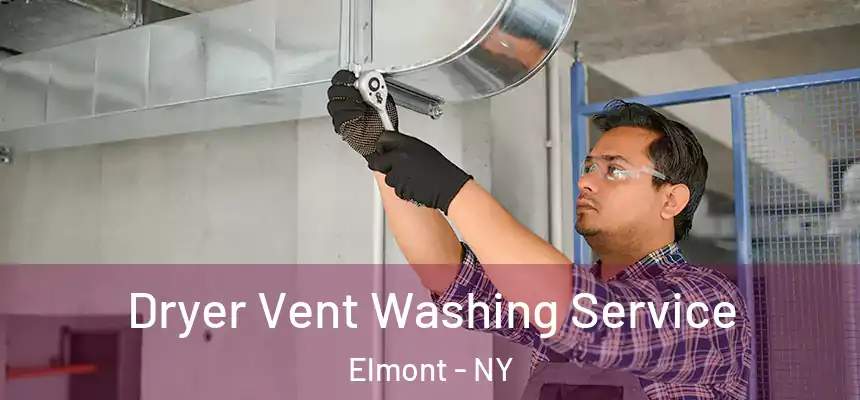 Dryer Vent Washing Service Elmont - NY