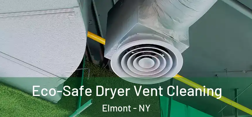  Eco-Safe Dryer Vent Cleaning Elmont - NY