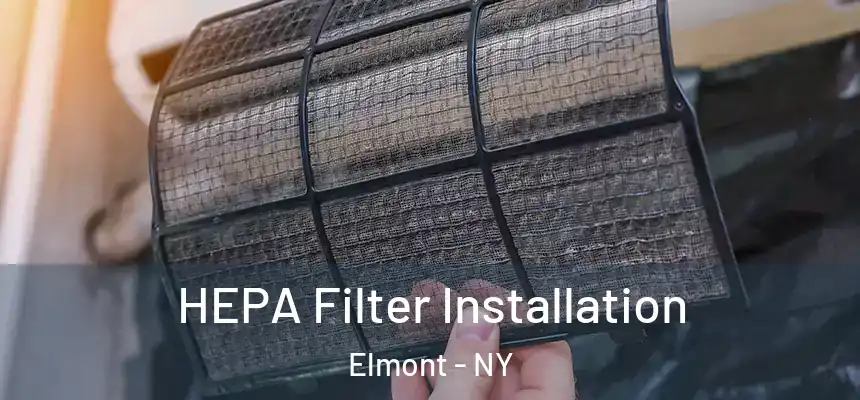 HEPA Filter Installation Elmont - NY