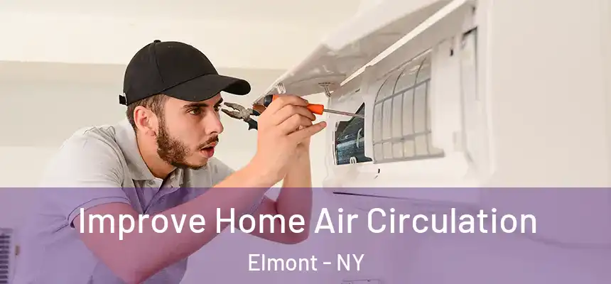  Improve Home Air Circulation Elmont - NY