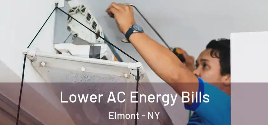  Lower AC Energy Bills Elmont - NY